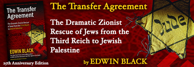 The Transfer Agreement: The Dramatic Zionist Rescue of Jews from the Third Reich to Jewish Palestine